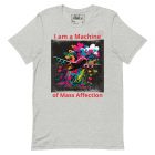 I am a Machine of Mass Affection | 0001 | Unisex t-shirt 5 unisex staple t shirt athletic heather front 638fb4ad20842