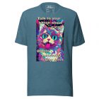 Talk to your kitten | Unisex t-shirt 4 unisex staple t shirt heather deep teal front 63c6e96b7e63e